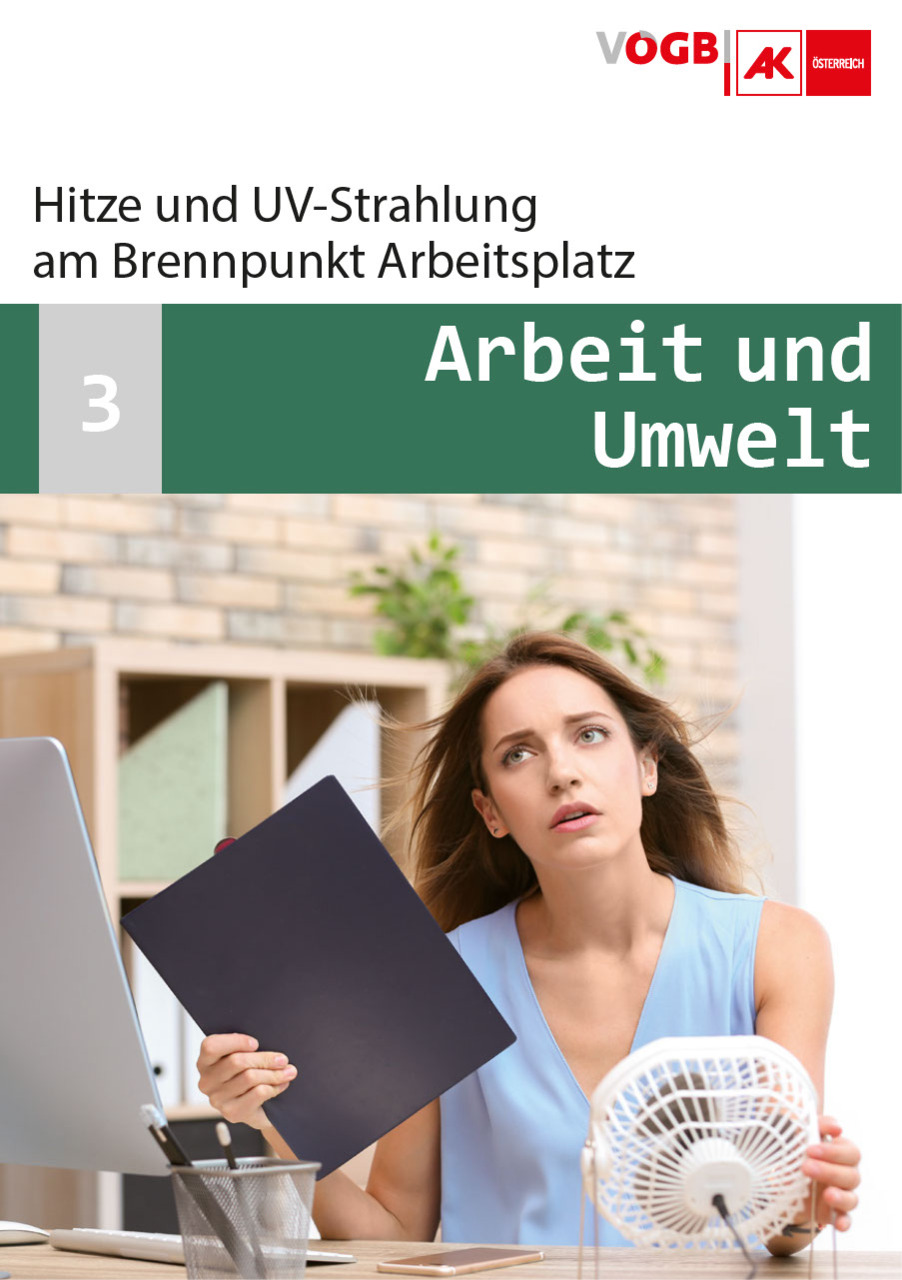 Hitze und UV-Strahlung am Brennpunkt Arbeitsplatz